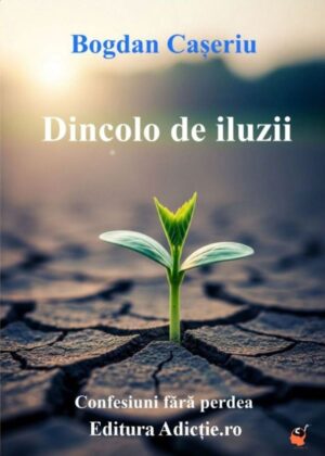 Dincolo de iluzii