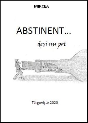 Abstinent... deși nu pot